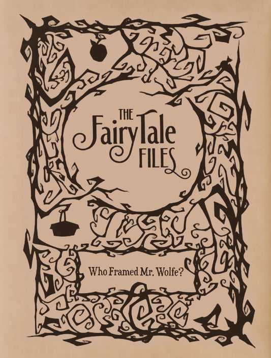 Fairy Tale Files - Who Framed Mr. Wolfe?